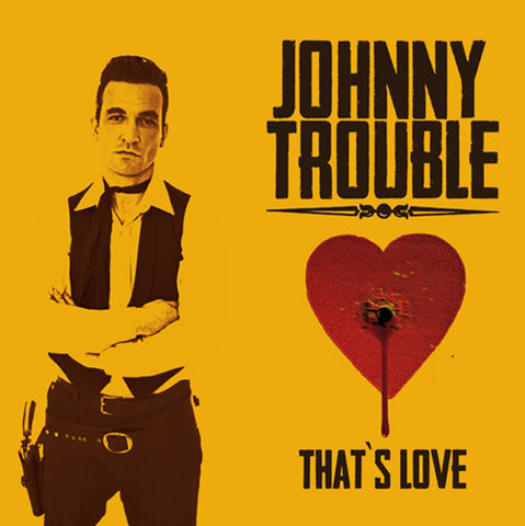 Johnny Trouble - That's Love (CD)